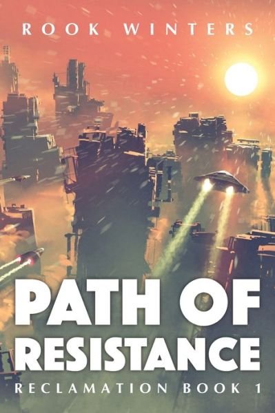 Cover for Rook Winters · Path of Resistance (Paperback Book) (2020)