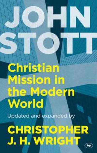 Cover for Wright, John Stott and Christopher J H · Christian Mission in the Modern World (Pocketbok) (2016)
