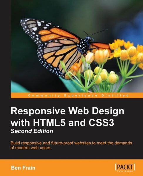 Responsive Web Design with HTML5 and CSS3 - - Ben Frain - Książki - Packt Publishing Limited - 9781784398934 - 29 sierpnia 2015