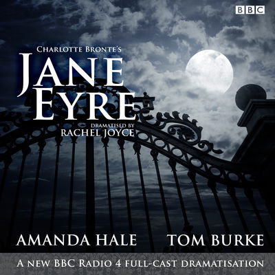 Jane Eyre: A BBC Radio 4 full-cast dramatisation - Rachel Joyce - Livre audio - BBC Audio, A Division Of Random House - 9781785292934 - 5 mai 2016