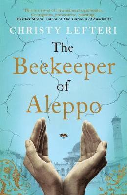 Cover for Christy Lefteri · The Beekeeper of Aleppo (Paperback Book) (2019)