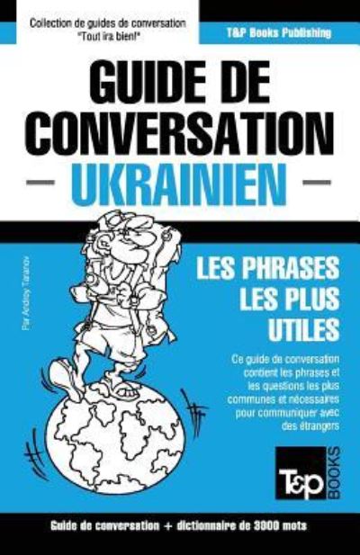 Cover for Andrey Taranov · Guide de conversation Francais-Ukrainien et vocabulaire thematique de 3000 mots (Paperback Book) (2016)