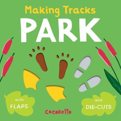 Cover for Cocoretto · Park - Making Tracks (Board book) (2019)