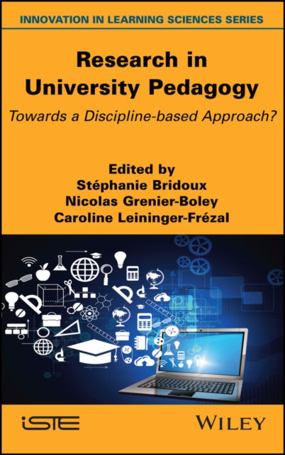 Research in University Pedagogy: Towards a Discipline-based Approach? - - Books - ISTE Ltd and John Wiley & Sons Inc - 9781786307934 - August 24, 2023