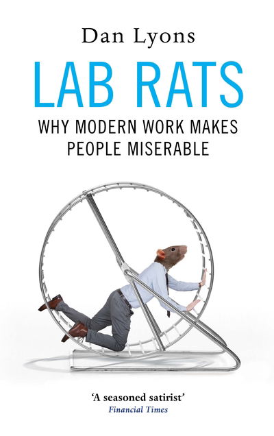 Cover for Dan Lyons · Lab Rats: Why Modern Work Makes People Miserable (Paperback Book) [Export / Airside edition] (2019)