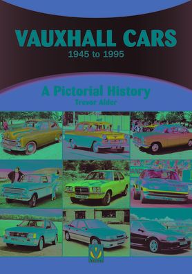 Cover for Trevor Alder · Vauxhall Cars 1945 to 1995: A Pictorial History - A Pictorial History (Paperback Bog) (2023)