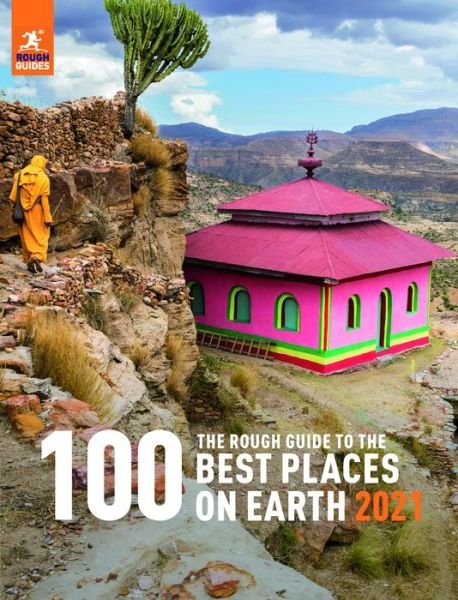 The Rough Guide to the 100 Best Places on Earth 2022 - Inspirational Rough Guides - Rough Guides - Bøker - APA Publications - 9781789195934 - 15. desember 2021