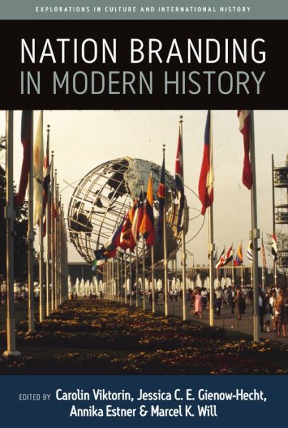 Nation Branding in Modern History - Explorations in Culture and International History - - Bücher - Berghahn Books - 9781789207934 - 1. November 2020