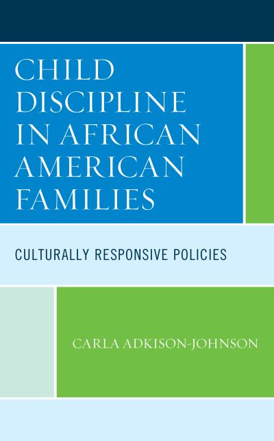 Cover for Carla Adkison-Johnson · Child Discipline in African American Families: Culturally Responsive Policies (Hardcover Book) (2021)