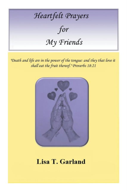 Lisa T Garland · Heartfelt Prayers for My Friends (Paperback Bog) (2019)