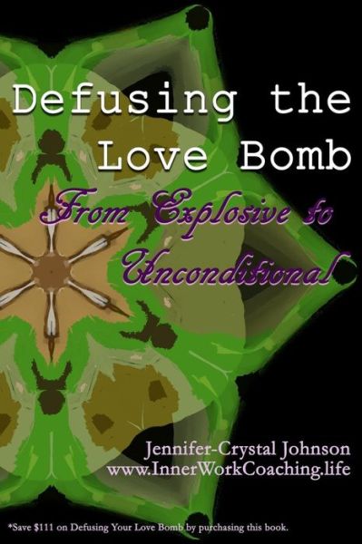 Cover for Jennifer-Crystal Johnson · Defusing the Love Bomb (Paperback Book) (2019)