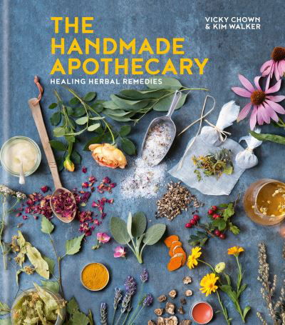 Cover for Kim Walker · The Handmade Apothecary : Healing herbal recipes (Hardcover Book) (2024)