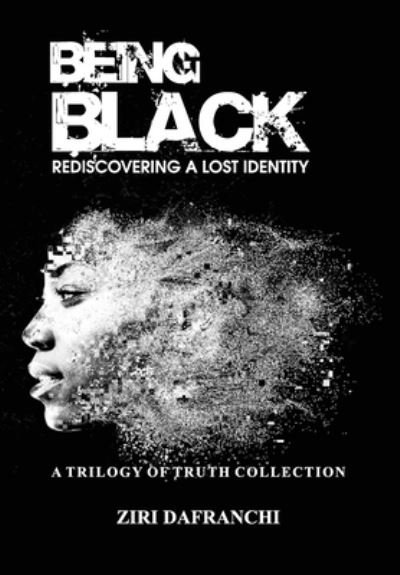 Cover for Ziri Dafranchi · Being Black (Hardcover Book) (2021)