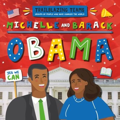 Cover for Emilie Dufresne · Michelle and Barack Obama - Trailblazing Teams (Hardcover Book) (2021)