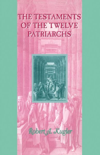 Cover for Robert Kugler · Testaments of the Twelve Patriarchs (Guides to the Apocrypha and Pseudepigrapha) (Paperback Book) (2001)