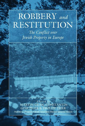 Robbery and Restitution: The Conflict over Jewish Property in Europe - War and Genocide - Dean Martin - Livros - Berghahn Books - 9781845455934 - 1 de setembro de 2008