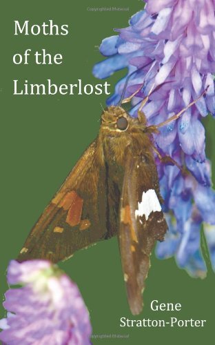 Cover for Gene Stratton-Porter · Moths of the Limberlost with Original Photographs (but in BW) (Hardcover Book) (2011)