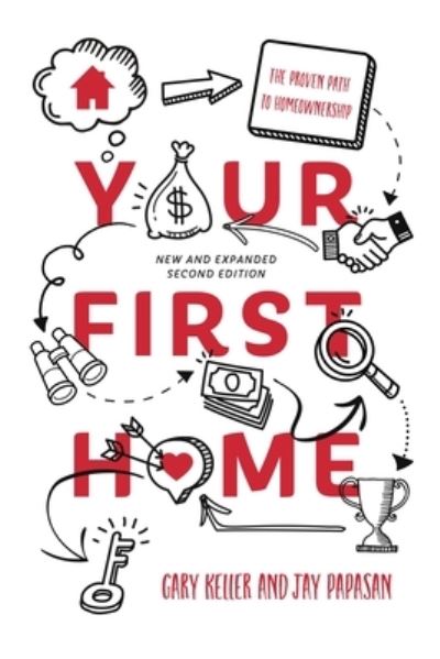 Your First Home: The Proven Path To Homeownership - Gary Keller - Books - Bard Press - 9781885167934 - September 13, 2022