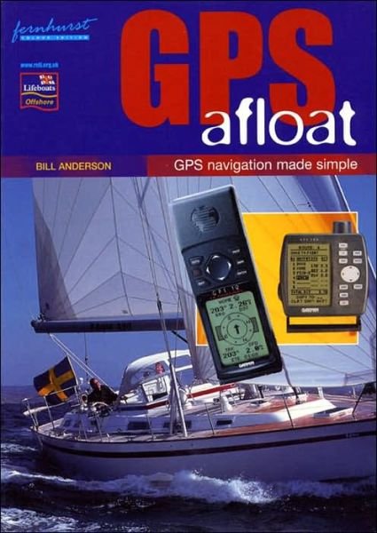 Cover for Bill Anderson · GPS Afloat - GPS Navigation Made Simple (Pocketbok) (2002)