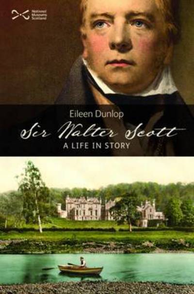 Cover for Eileen Dunlop · Sir Walter Scott: A Life in Story (Paperback Book) (2016)