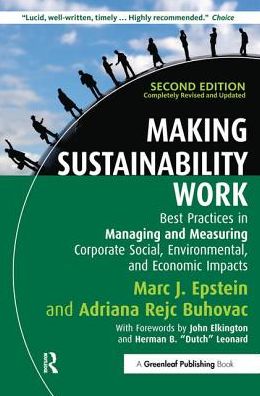 Cover for Marc J. Epstein · Making Sustainability Work: Best Practices in Managing and Measuring Corporate Social, Environmental and Economic Impacts (Hardcover Book) (2014)