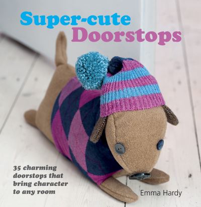 Cover for Emma Hardy · Super-cute Doorstops (N/A) (2012)