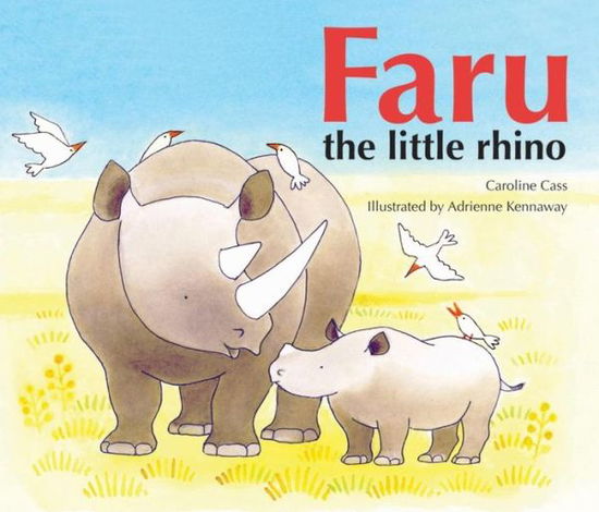 Cover for Caroline Cass · Faru the Little Rhino (Paperback Book) [Illustrated edition] (2019)