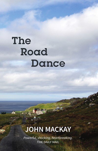 Cover for John MacKay · The Road Dance - Hebrides (Paperback Book) (2015)