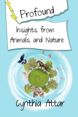 Cover for Cynthia Attar · Profound Insights from Animals and Nature (Paperback Book) (2012)