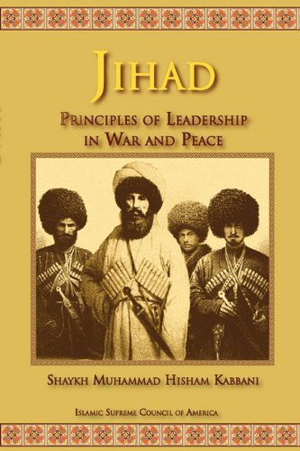 Cover for Shaykh Muhammad Hisham Kabbani · Jihad: Principles of Leadership in War and Peace (Pocketbok) (2010)