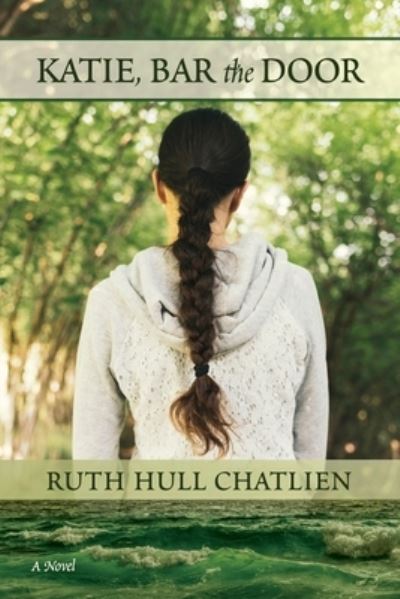 Cover for Ruth Hull Chatlien · Katie, Bar the Door (Paperback Book) (2021)