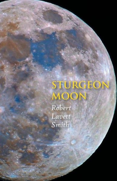 Cover for Robert Lavett Smith · Sturgeon Moon (Paperback Book) (2017)