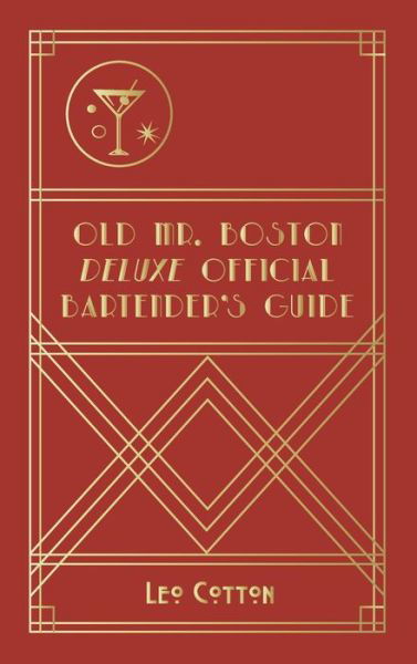 Old Mr. Boston Deluxe Official Bartender's Guide - Leo Cotton - Livros - Quick Time Press - 9781946774934 - 27 de agosto de 2020