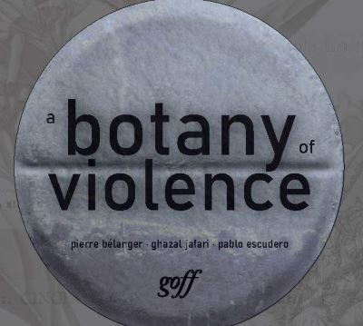 A Botany of Violence - Pierre Belanger - Books - Oro Editions - 9781951541934 - October 27, 2022