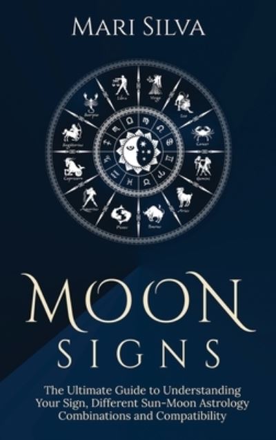 Cover for Mari Silva · Moon Signs (Hardcover Book) (2021)