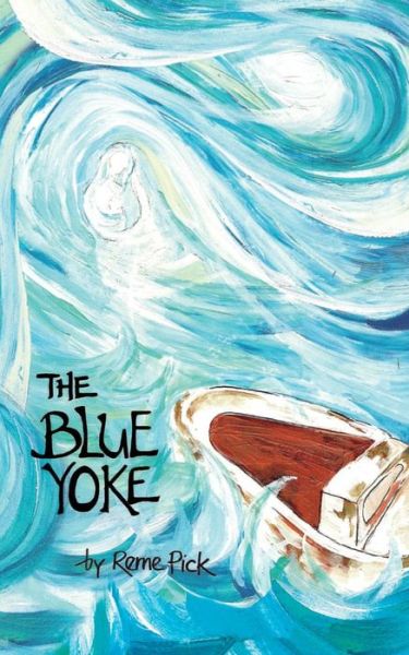 Cover for Reme Pick · The Blue Yoke (Taschenbuch) (2017)