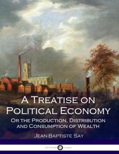 Cover for Jean-Baptiste Say · A Treatise on Political Economy (Paperback Book) (2017)