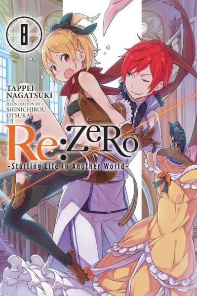 Cover for Tappei Nagatsuki · Re:zero Starting Life in Another World, Vol. 8 (Light Novel) - Re Zero Sliaw Light Novel Sc (Pocketbok) (2018)