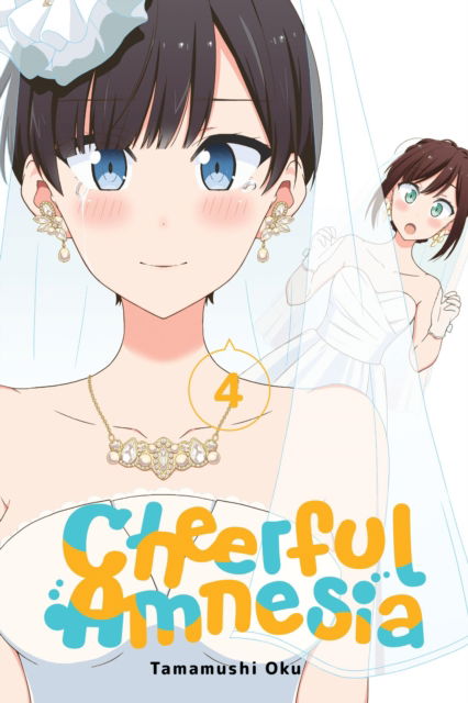 Cover for Tamamushi Oku · Cheerful Amnesia, Vol. 4 - CHEERFUL AMNESIA GN (Paperback Book) (2024)