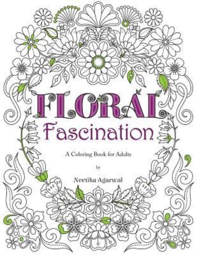 Cover for Neetika Agarwal · Floral Fascination (Paperback Book) (2017)