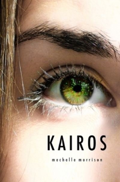 Cover for Mechelle Morrison · Kairos (Paperback Book) (2018)