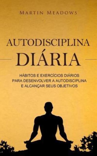 Cover for Martin Meadows · Autodisciplina Di ria (Paperback Bog) (2017)