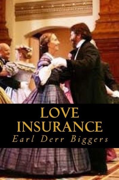 Cover for Earl Derr Biggers · Love Insurance (Taschenbuch) (2017)
