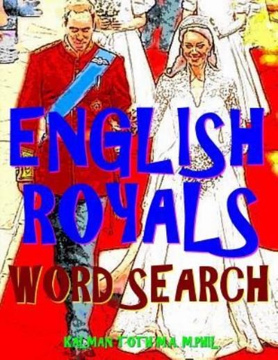 Cover for Kalman Toth M a M Phil · English Royals Word Search (Taschenbuch) (2017)