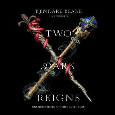 Cover for Kendare Blake · Two Dark Reigns (CD) (2018)