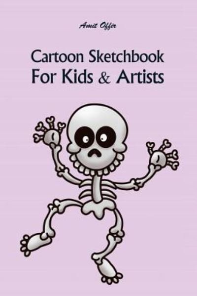 Cover for Amit Offir · Cartoon Sketchbook For Kids &amp; Artists (Pocketbok) (2018)