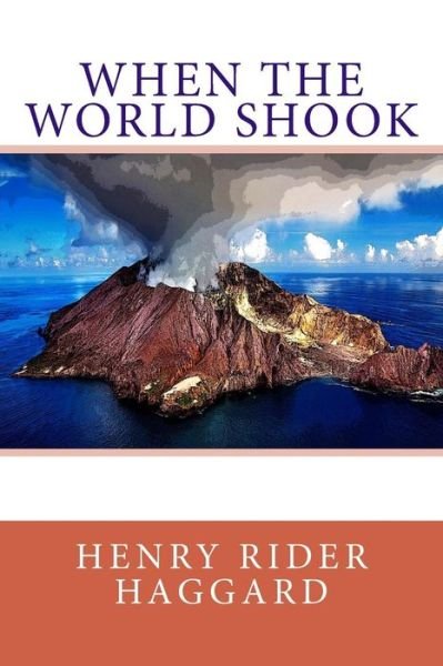 Cover for Henry Rider Haggard · When the World Shook (Paperback Book) (2018)