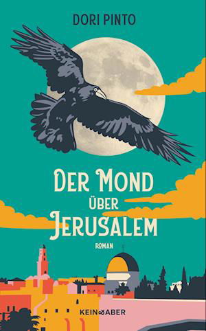 Der Mond über Jerusalem - Dori Pinto - Books - Kein & Aber - 9783036958934 - August 16, 2022