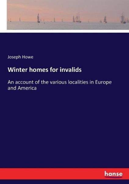 Winter homes for invalids - Howe - Livros -  - 9783337257934 - 18 de julho de 2017