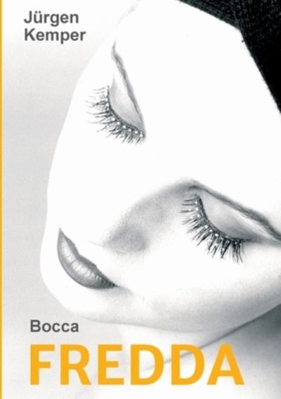 Fredda - Jurgen Kemper - Books - Tredition Gmbh - 9783347243934 - June 7, 2021